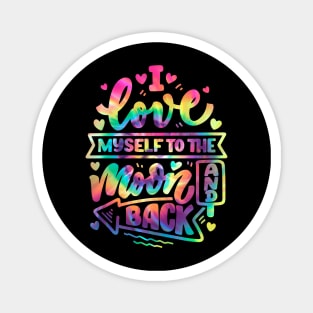 I Love Myself To Moon And Back Men Women Funny Colorful Magnet